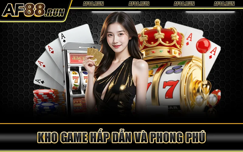 Kho Game Hấp Dẫn Và Phong Phú