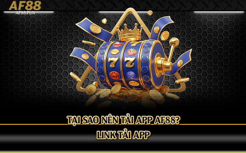Tại-sao-nên-tải-App-Af88